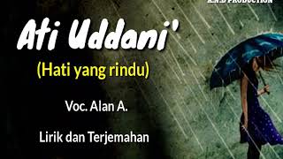 Lagu Bugis | Ati Uddani' - Alank A. 🎶| Lirik dan Terjemahan