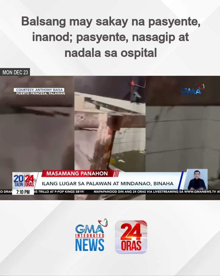 Balsang may sakay na pasyente, inanod; pasyente, nasagip at nadala sa ospital | 24 Oras