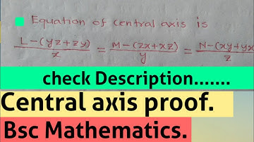 Equations of Central axis in Mechanics.||Bsc Mathematics.