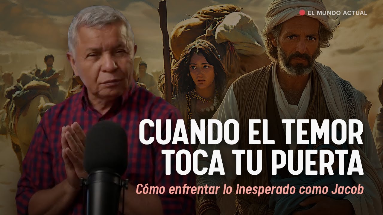 Cuando el Temor Toca Tu Puerta… ¿Dónde Está Tu Fe? Cómo Enfrentar lo ...