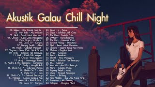 Lagu Akustik Chill Night Galau Paling Dicari || Kumpulan Lagu Nostalgia Paling Populer Tahun 2000an
