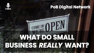 What Do Small Businesses Really Want?