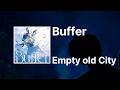 Empty old City - Buffer|가사/발음/해석