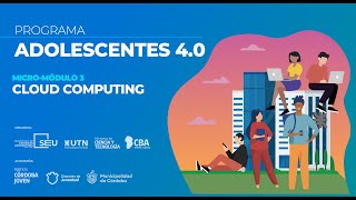 🔴Clase 6 - Micromódulo 3 Cloud Computing - ADOLESCENTES 4.0