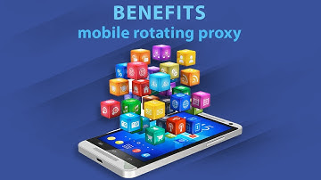 4g mobile proxy benefits