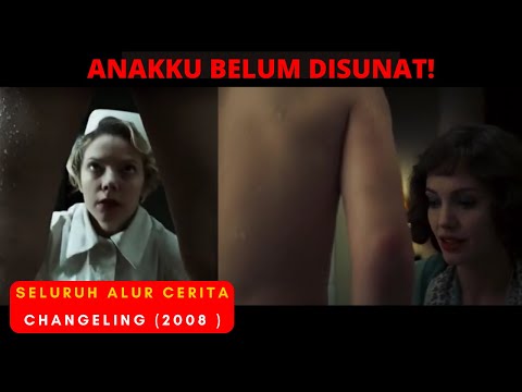 PERJUANGAN SEORANG IBU DEMI ANAKNYA! Seluruh Alur Cerita Film CHANGELING (2008)