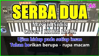 SERBA DUA - Mas'ud Sidik - Karaoke Qasidah Cover Korg pa3x