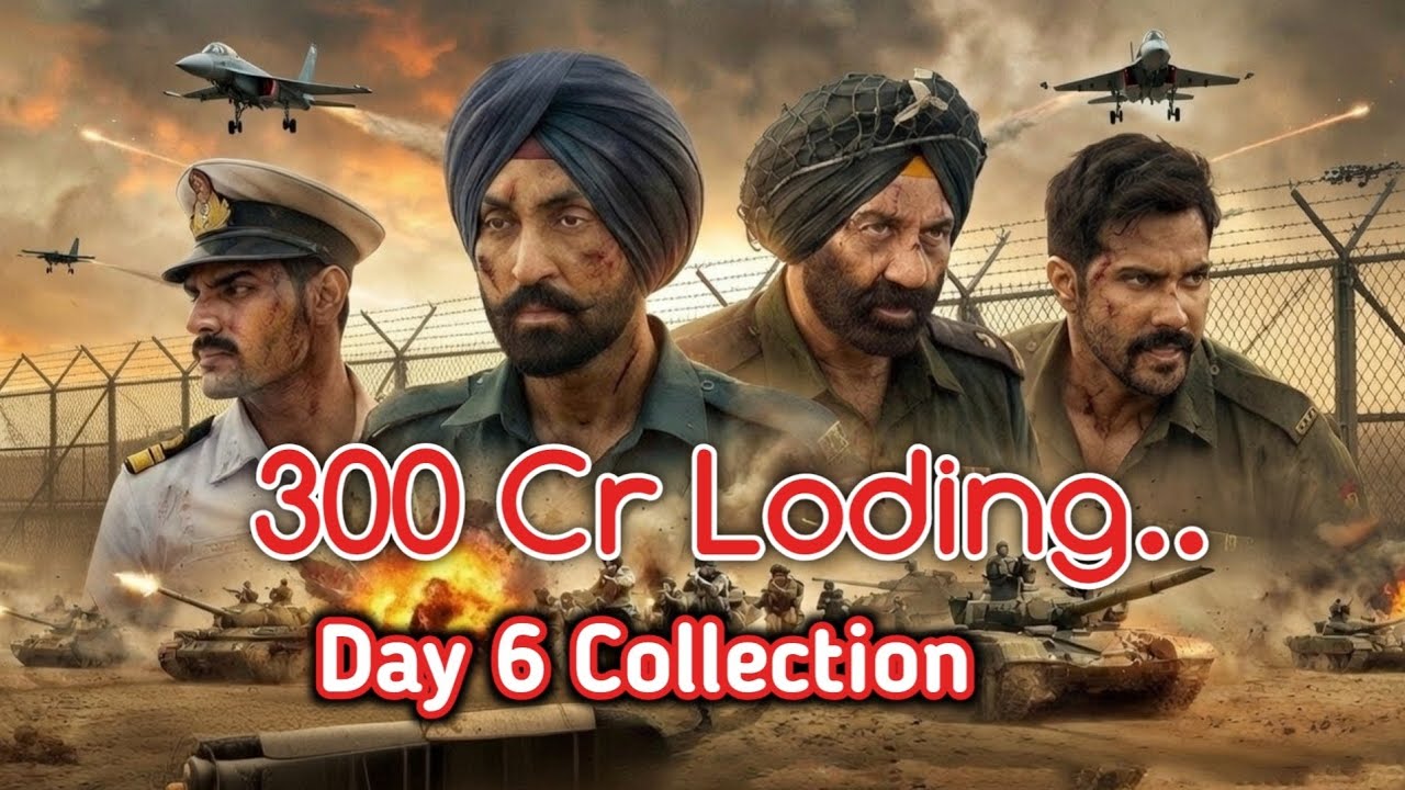 Border 2 Day 6 Box office Collection Update | Border 2 Blockbuster unstoppable