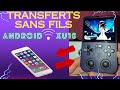 Tuto : transférer des jeux sur la XU10 à distance avec un smartphone Android 📱📶🎮