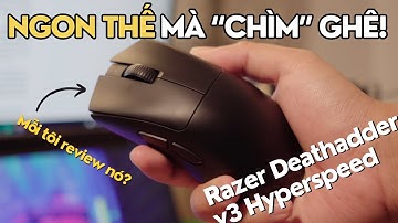NGON NHƯ NÀY MÀ ÍT REVIEW THẾ? - ĐÁNH GIÁ RAZER DEATHADDER V3 HYPERSPEED | MINH MAY MẮN