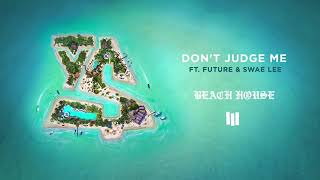 TY _Dolla_$ign Don t judge me ft. Future.. swae Lee [official audio]