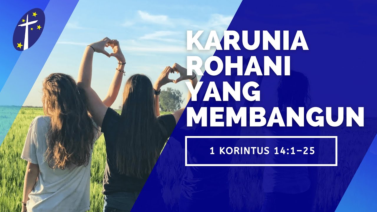21 02 21 Karunia Rohani Yang Membangun 1 Korintus 14 1 25 YouTube 21-02-21-karunia-rohani-yang-membangun-1-korintus-14-1-25-youtube