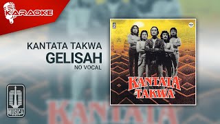 Kantata Takwa - Gelisah ( Karaoke Video) | No Vocal