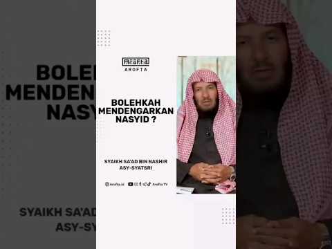 Hukum Mendengarkan Nasyid - Syaikh Saad Asy-Syatsri #nasyid