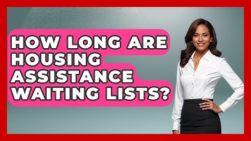 How Long Are Housing Assistance Waiting Lists? | Second Chance Journey News