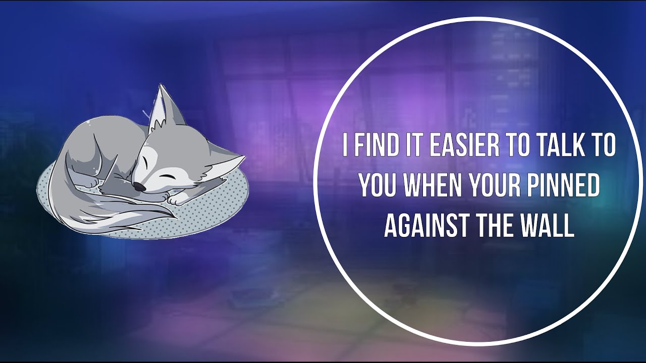 Your Possessive Roommate Pins You Against A Wall To Kiss You (M4A) (ASMR) (SleepAid)