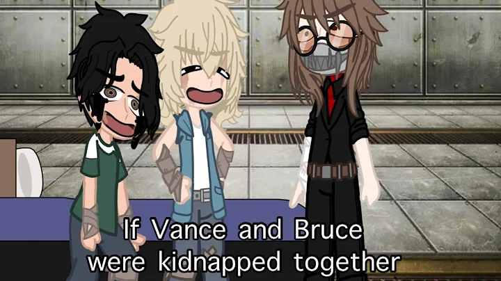 If Vance and Bruce were kidnapped together [The Bl...