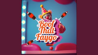 Boof That Faygo