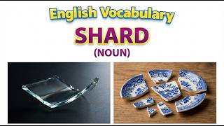 2458) Shard –  Word Meaning, word use,  Synonyms & Antonyms  |  English vocab builder