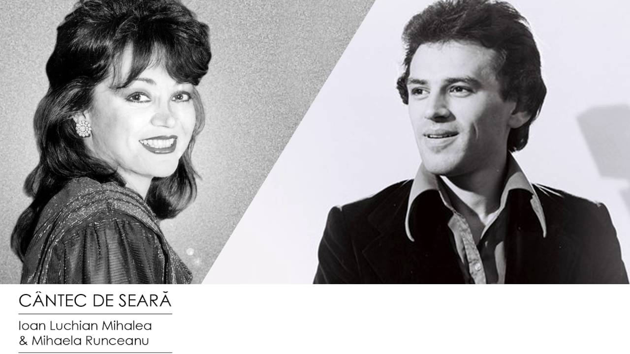Ioan Luchian Mihalea& Mihaela Runceanu - CANTEC DE SEARA