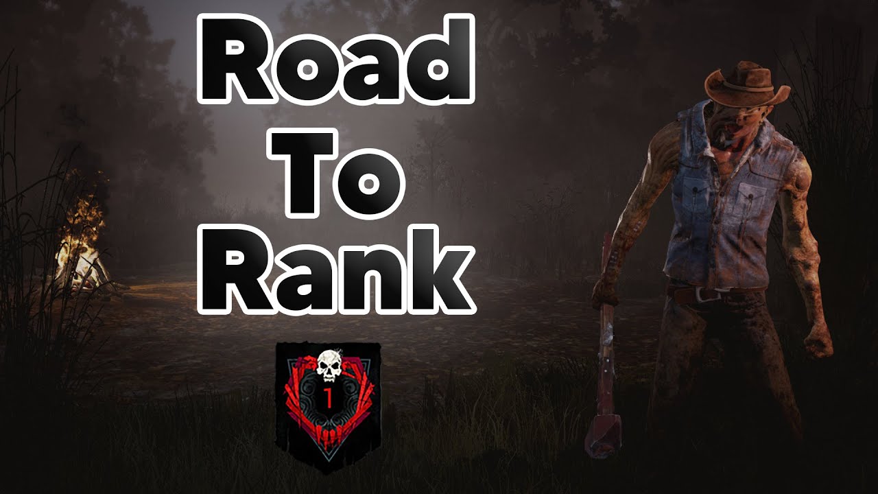 Dead by Daylight | Road to Rank 1 Killer | Rank 17 - YouTube