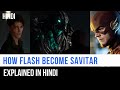 How Flash Become Savitar Explained In Hindi