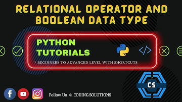 #11 Relational Operator | Boolean Data Type | Python Programming For Beginners | Coding Solutions