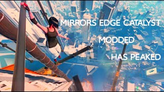 Mirror's Edge Catalyst Modded Has Peaked