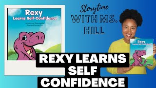 🌞Rexy Learns Self Confidence🌞By: Elyse & Garrett Fox I Book about Building Positive Self Esteem
