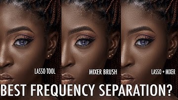 Is This The Best Frequency Separation Technique? | Lasso Tool vs Mixer Brush vs Lasso + Mixer Brush
