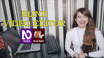 How can a blind edit videos using Movie Maker | Tutorial & Awareness