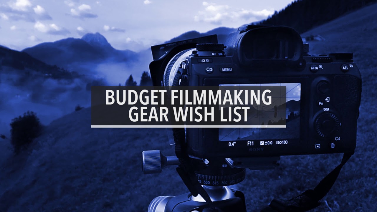 My INSANE Budget filmmaking Gear Wishlist!!