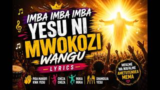 Imba imba imba  | Yesu ni mwokozi wangu