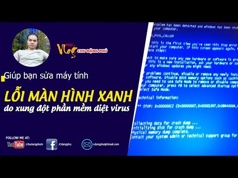 Chu Đặng Phú hướng dẫn sửa lỗi màn hình xanh 100% thành công – How to fix blue screen error?