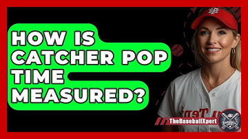 How Is Catcher Pop Time Measured? - The Baseball Xpert