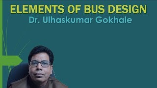 ELEMENTS OF BUS DESIGN