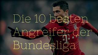 Die 10 besten Angreifer der Bundesliga-YK. Footballnews (eigene Meinung)