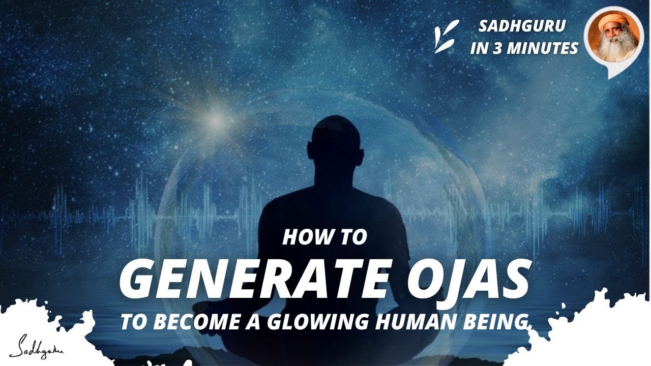 How to generate Ojas to a glowing human being Sadhguru in 3