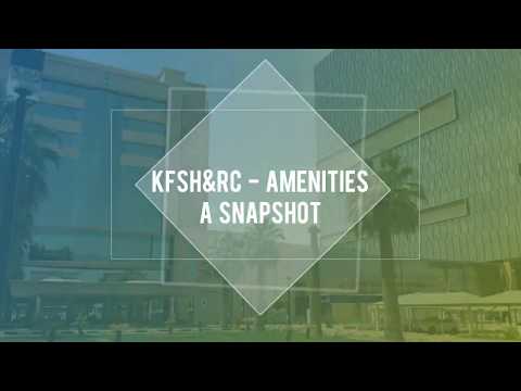 King Faisal Specialist Hospital & Research Centre – Riyadh – Amenities