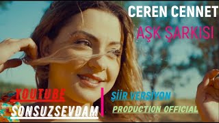 ceren cennet ft sonsuzsevdam aşk şarkısı şiir versiyon 2022 offıcıal