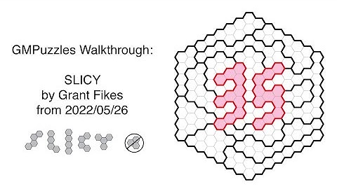 GMPuzzles - 2022/05/26 - SLICY by Grant Fikes