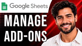 Google Sheets: How to Get & Manage Add-ons (Add-ons Tutorial for Beginners) (2026 Guide)