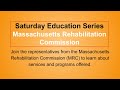 Saturday education series massachusetts rehabilitation commission