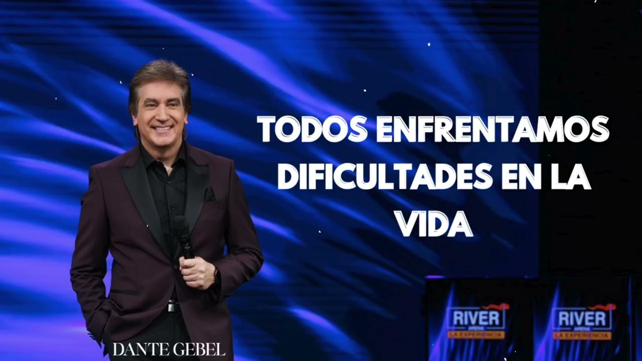 Pastor Dante Gebel - Dificultades que TODOS enfrentamos en la Vida
