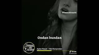 Ayten RASUL - YIKIL KARŞIMDAN