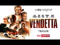 Vendetta | Official Trailer | Sky Cinema