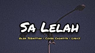Lagu Timur || Glen Sebastian - Sa Lelah | Cover Chonsita | Lyrics
