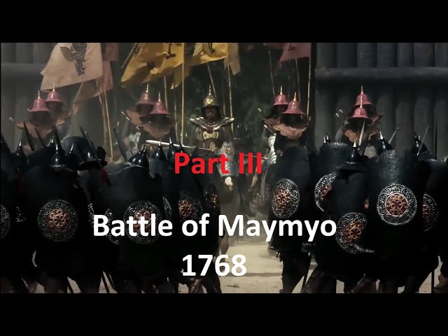 Sino-Burmese War: Burma smashed the Qing in the Battle of Maymyo (1768) MYANMAR DOCUMENTARY Part 3 class=