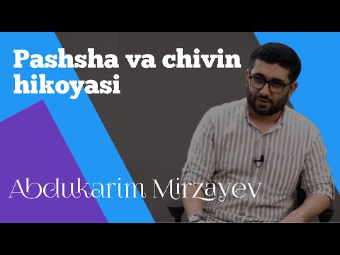 QISQA VA TASIRLI HIKOYA "PASHSHA VA CHIVIN" HIKOYASI ABDUKARIM MIRZAYEV