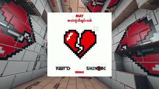 May - A Thel Kwal Tha Chin Thit  (Right D x SHINOBI Remix)